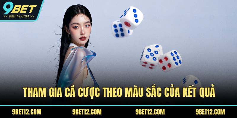 Xóc Đĩa Trực Tuyến Tại 9BET Với Luật Chơi Chi Tiết 3 Tham gia cá cược theo màu sắc của kết quả