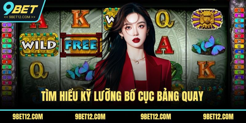 Đế Chế Maya – Khám Phá Trò Chơi Hấp Dẫn Với Thưởng Lớn 3 Tìm hiểu kỹ lưỡng bố cục bảng quay